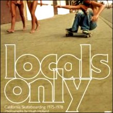 《Locals Only - 加州滑板记录1975-1978》